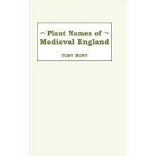 Plant Names of Medieval England by Tony Hunt Hardcover Book