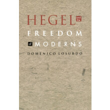 Hegel and the Freedom of Moderns by Domenico Losurdo Paperback Book