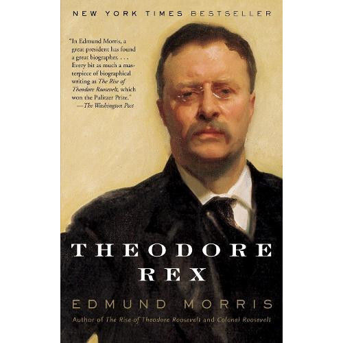 Theodore Rex by Edmund Morris Paperback Book
