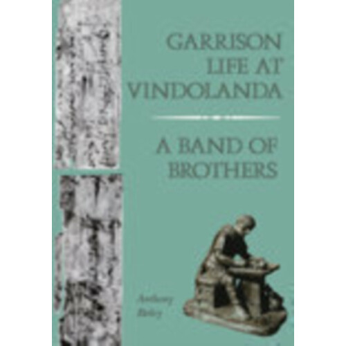Garrison Life at Vindolanda by Anthony Birley Paperback Book