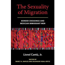 Sexuality of Migration by Lionel Cantu Paperback Book