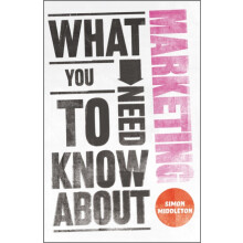 What You Need to Know About Marketing by Simon Middleton Paperback Boo