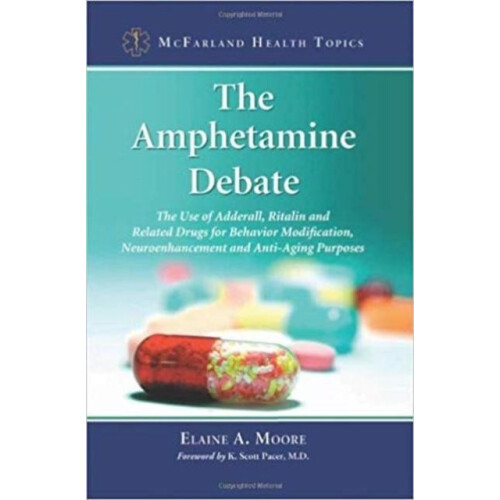 Amphetamine Debate by Elaine A. Moore Paperback Book