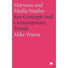 Marxism and Media Studies by Mike Wayne Paperback Book