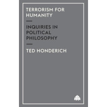 Terrorism for Humanity by Ted Honderich Paperback Book