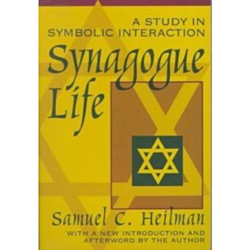 Synagogue Life by Samuel C. Heilman Paperback Book