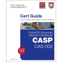 CompTIA Advanced Security Practitioner CASP CAS002 Cert Guide by Troy