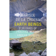 Earth Beings by Marisol de la Cadena Paperback Book