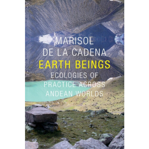Earth Beings by Marisol de la Cadena Paperback Book