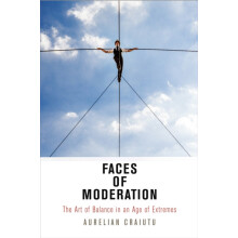 Faces of Moderation by Aurelian Craiutu Paperback Book
