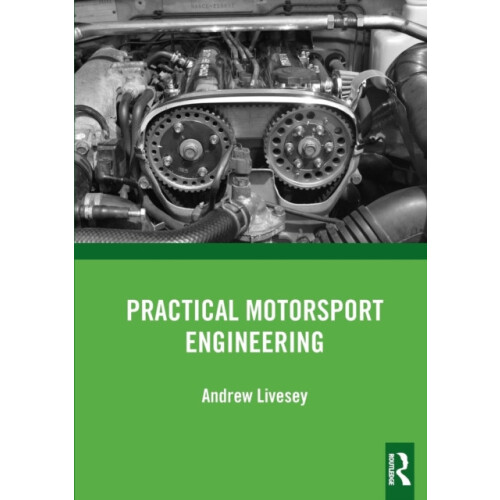 Practical Motorsport Engineering by Andrew Livesey Paperback Book