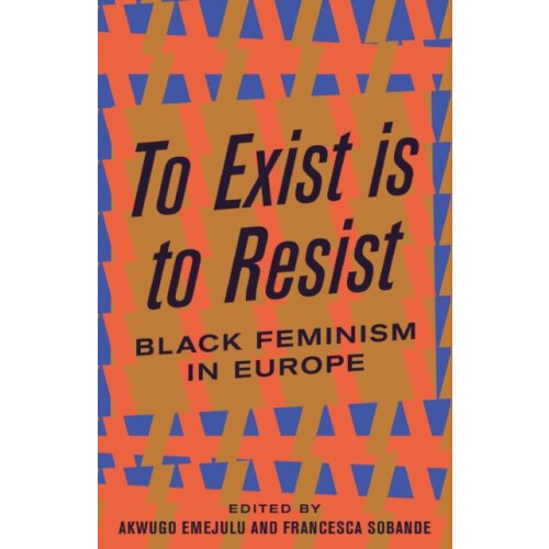 To Exist is to Resist Paperback Book