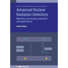Advanced Nuclear Radiation Detectors by Batra Ashok K AampM University