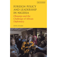 Foreign Policy and Leadership in Nigeria by Itugbu Steve SOAS UK Paper