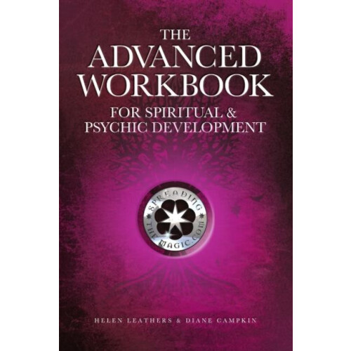 Advanced Workbook For Spiritual Psychic Development by Helen Leathers