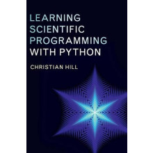 Learning Scientific Programming with Python by Christian Hill Hardcove
