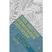British Newspaper Industry by John Hill Hardcover Book