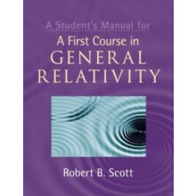 Students Manual for A First Course in General Relativity by Robert B.