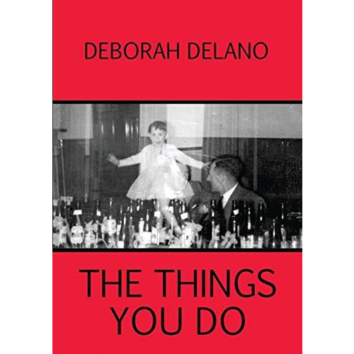 The Things You Do by Deborah Delano Paperback Book