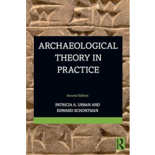 Archaeological Theory in Practice by Schortman Edward Kenyon College U