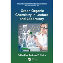 Green Organic Chemistry in Lecture and Laboratory Paperback Book