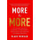More Is More by Blake Morgan Hardcover Book 1
