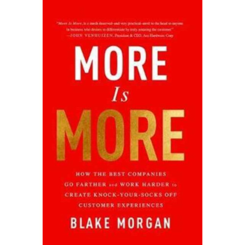 More Is More by Blake Morgan Hardcover Book