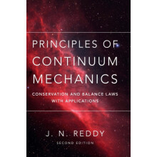 Principles of Continuum Mechanics by J. N. Texas A amp M University Re