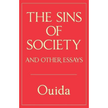 The Sins of Society and other essays by Ouida Paperback Book