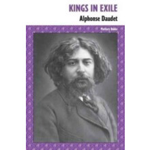 Kings in Exile by Alphonse Daudet Paperback Book