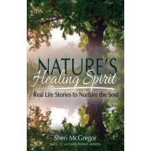 Natures Healing Spirit by Sheri Mcgregor Paperback Book