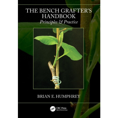 The Bench Grafters Handbook by Brian E. Humphrey Paperback Book