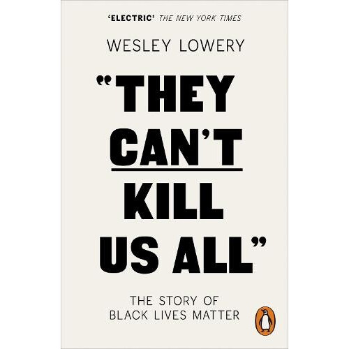 They Cant Kill Us All by Wesley Lowery Paperback Book