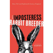 The Imposteress Rabbit Breeder by Harvey Karen Professor of Cultural H