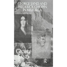 George Sand and Frederick Chopin in Majorca by George Sand Paperback B