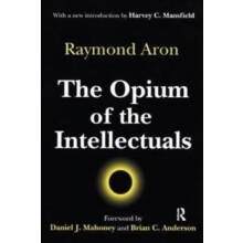 The Opium of the Intellectuals by Raymond Aron Hardcover Book