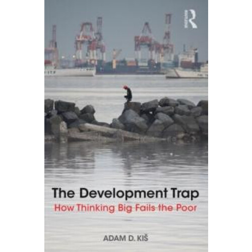 The Development Trap by Adam D. Kis Paperback Book