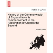History of the Commonwealth of England from its commencement to the Re
