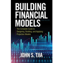 Building Financial Models Third Edition The Complete Guide to Designin