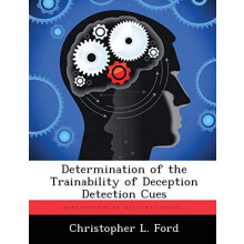 Determination of the Trainability of Deception Detection Cues by Chris