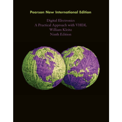 Digital Electronics A Practical Approach with VHDL by William Kleitz P