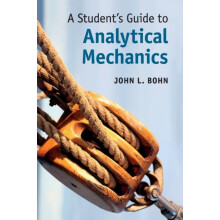 A Students Guide to Analytical Mechanics by John L. University of Colo