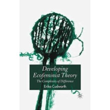 Developing Ecofeminist Theory by E. Cudworth Paperback Book
