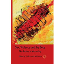 Sex Violence and the Body Paperback Book