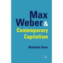 Max Weber and Contemporary Capitalism by N. Gane Paperback Book
