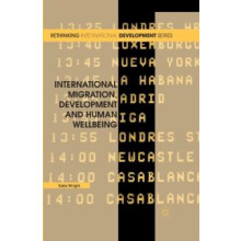 International Migration Development and Human Wellbeing by Katie Wrigh