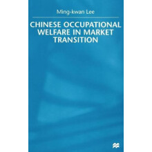 Chinese Occupational Welfare in Market transition by M. Lee Paperback