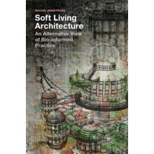 Soft Living Architecture by Armstrong Rachel Newcastle University UK H