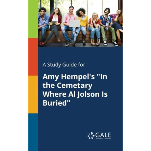 A Study Guide for Amy Hempels quotIn the Cemetary Where Al Jolson Is B