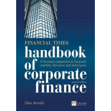 Financial Times Handbook of Corporate Finance The by Glen Arnold Paper